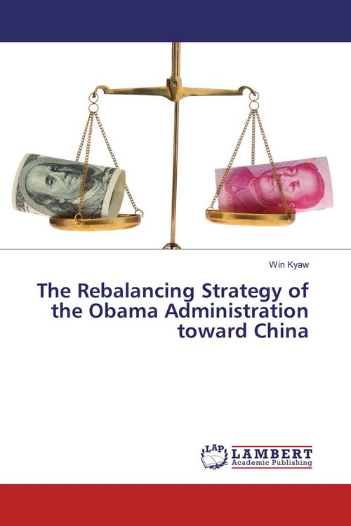 Produktbild: The Rebalancing Strategy of the Obama Administration toward China