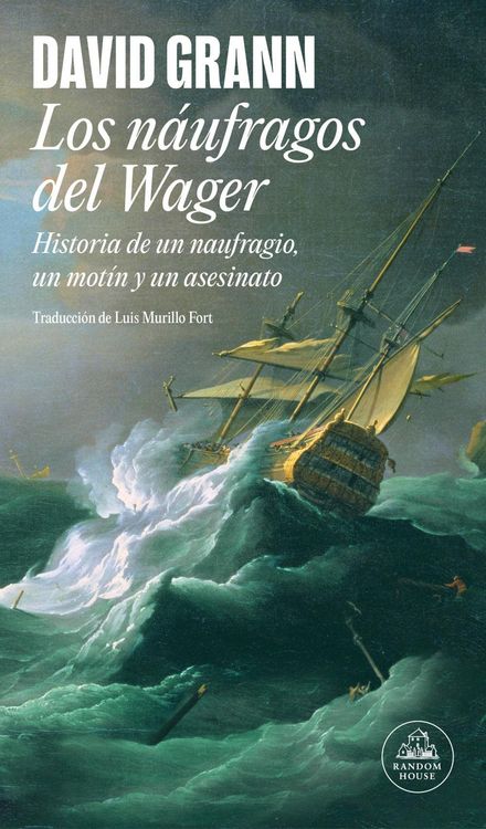Produktbild: Los N&aacute;ufragos del Wager / The Wager: A Tale of Shipwreck, Mutiny and Murder