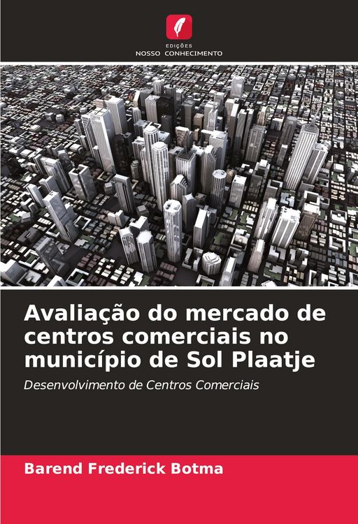 Produktbild: Avalia&ccedil;&atilde;o do mercado de centros comerciais no munic&iacute;pio de Sol Plaatje