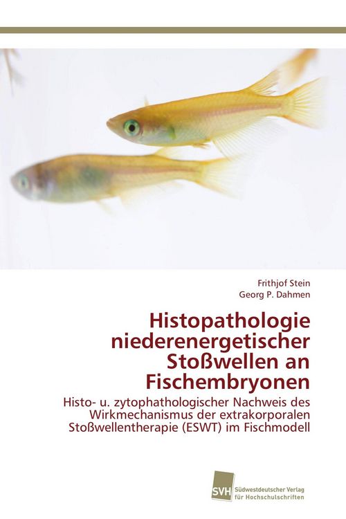 Produktbild: Histopathologie niederenergetischer Sto&szlig;wellen an Fischembryonen