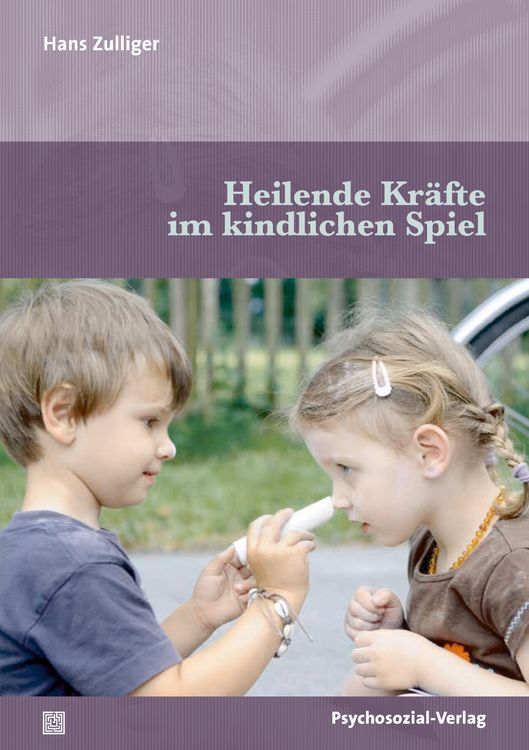 Produktbild: Heilende Kr&auml;fte im kindlichen Spiel