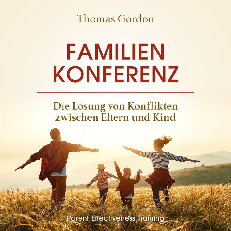 Produktbild: Familienkonferenz: Die L&ouml;sung von Konflikten zwischen Eltern und Kind