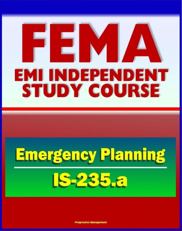 Produktbild: 21st Century FEMA Study Course: Emergency Planning (IS-235.a) - Community Emergency Plan Review, Incident Management Case Studies, NRF, ESF, EOP, Appe