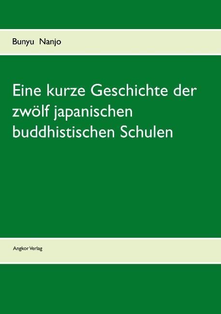 Produktbild: Eine kurze Geschichte der zw&ouml;lf japanischen buddhistischen Schulen