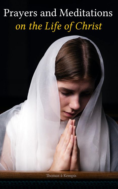 Produktbild: Prayers and Meditations on the Life of Christ