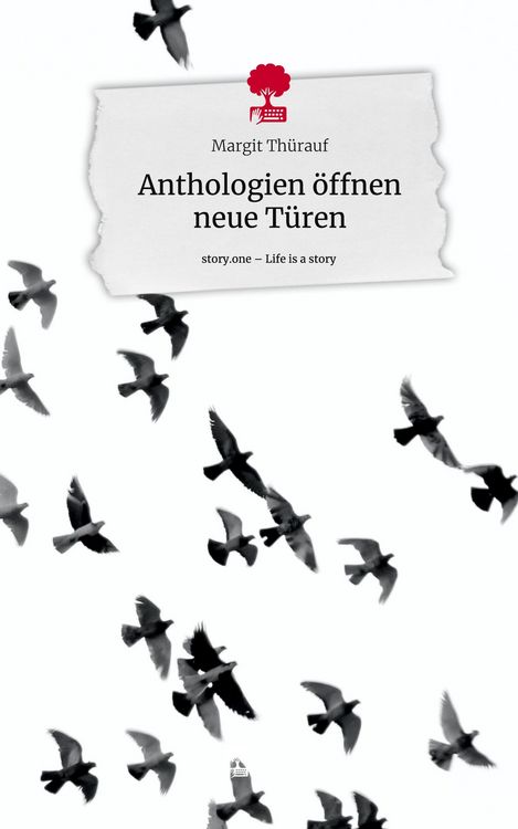 Produktbild: Anthologien &ouml;ffnen neue T&uuml;ren. Life is a Story - story.one