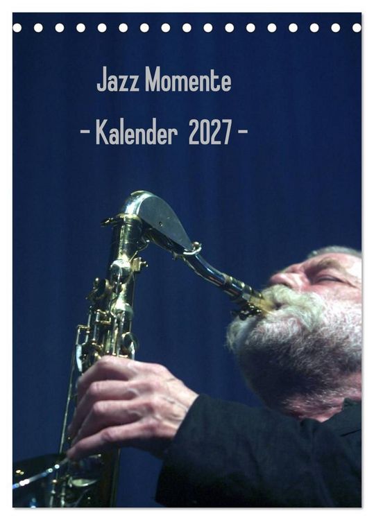 Produktbild: Jazz Momente - Kalender 2027 - (Tischkalender 2027 DIN A5 hoch), CALVENDO Monatskalender