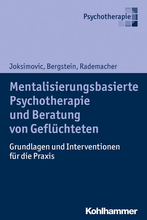 Produktbild: Mentalisierungsbasierte Psychotherapie und Beratung von Gefl&uuml;chteten