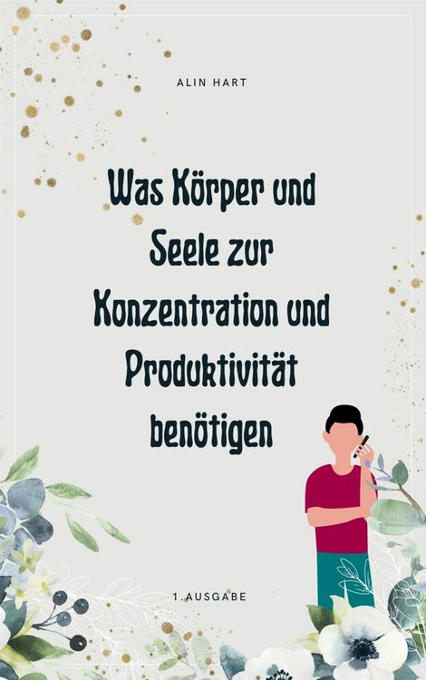 Produktbild: Was K&ouml;rper und Seele zur Konzentration und Produktivit&auml;t ben&ouml;tigen