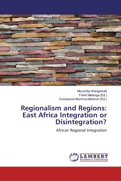 Produktbild: Regionalism and Regions: East Africa Integration or Disintegration?