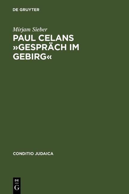 Paul Celans »Gespräch im Gebirg«