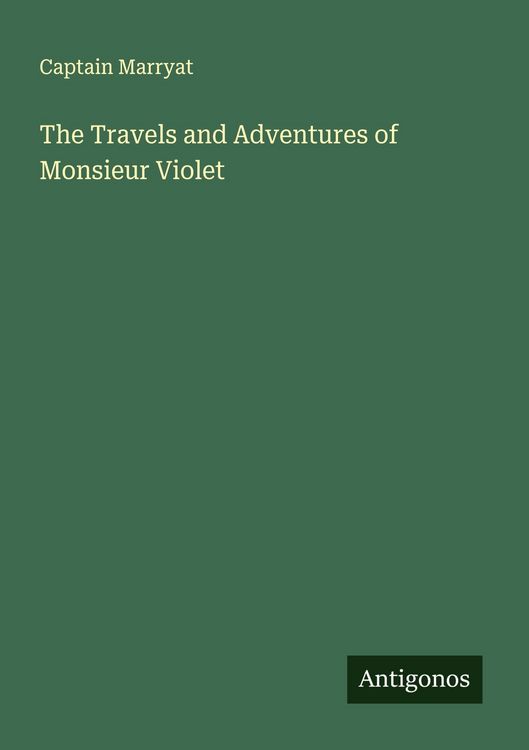Produktbild: The Travels and Adventures of Monsieur Violet