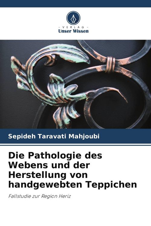 Produktbild: Die Pathologie des Webens und der Herstellung von handgewebten Teppichen