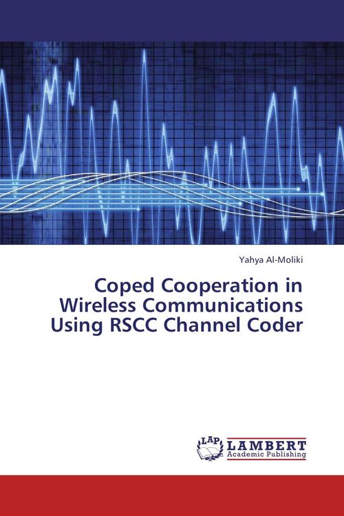 Produktbild: Coded Cooperation in Wireless Communications Using RSCC Channel Coder