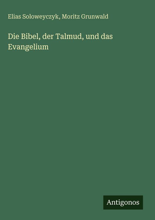 Produktbild: Die Bibel, der Talmud, und das Evangelium