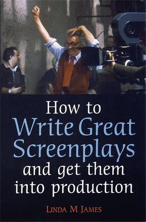 Produktbild: How To Write Great Screenplays and Get Them Into Production