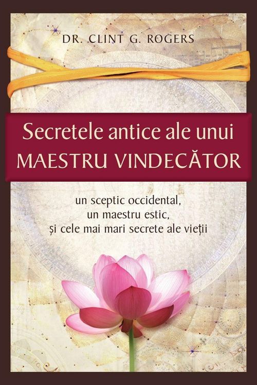 Produktbild: Secretele Antice ale unui Maestru Vindec&iquest;tor