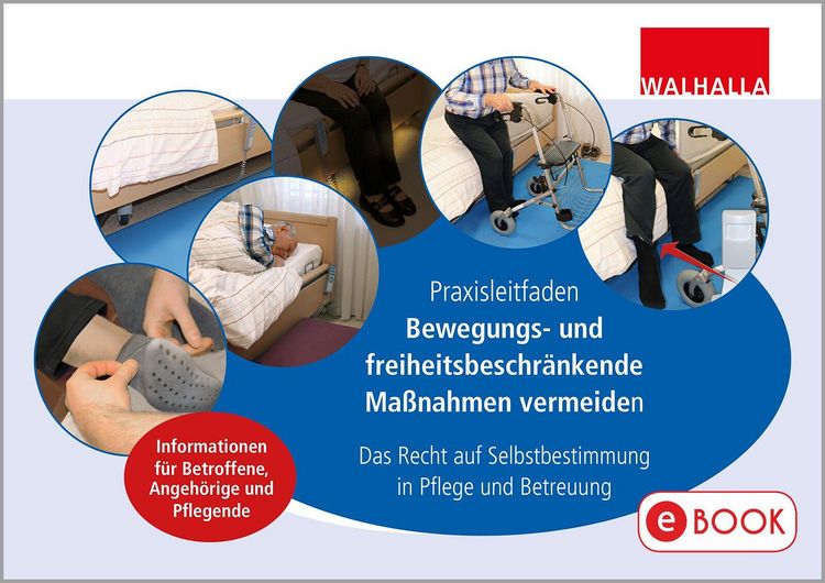 Produktbild: Praxisleitfaden: Bewegungs- und freiheitsbeschr&auml;nkende Ma&szlig;nahmen vermeiden