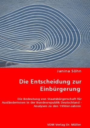 Produktbild: S&ouml;hn, J: Die Entscheidung zur Einb&uuml;rgerung