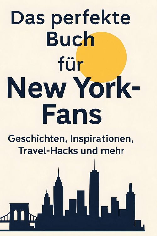 Produktbild: Das perfekte Buch f&uuml;r New York-Fans