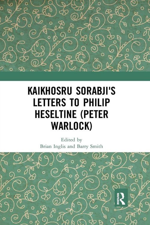 Produktbild: Kaikhosru Sorabji's Letters to Philip Heseltine (Peter Warlock)