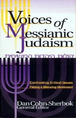 Produktbild: Voices of Messianic Judaism: Confronting Critical Issues Facing a Maturing Movement