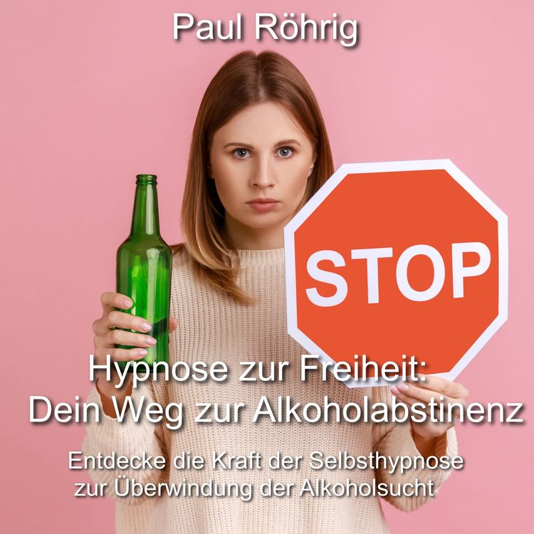 Produktbild: Hypnose zur Freiheit: Dein Weg zur Alkoholabstinenz
