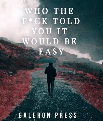 Produktbild: Who the F*ck Told You It Would Be Easy
