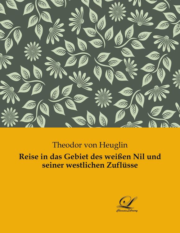 Produktbild: Reise in das Gebiet des wei&szlig;en Nil und seiner westlichen Zufl&uuml;sse
