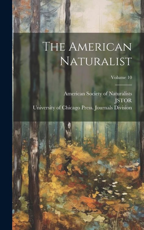 Produktbild: The American Naturalist; Volume 10