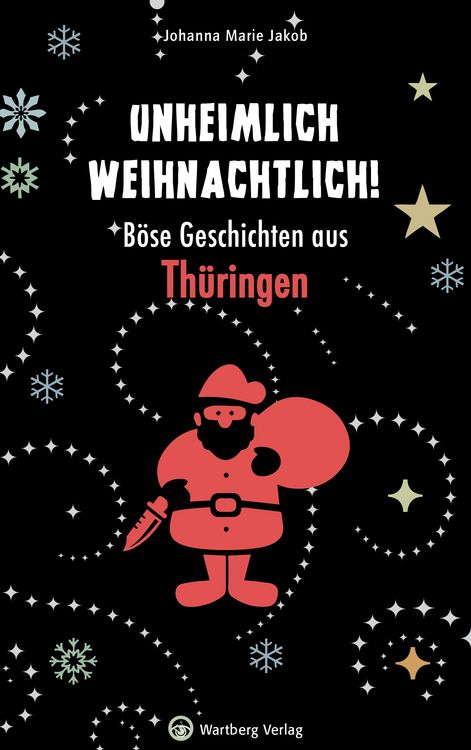 Produktbild: Unheimlich weihnachtlich! B&ouml;se Geschichten aus Th&uuml;ringen