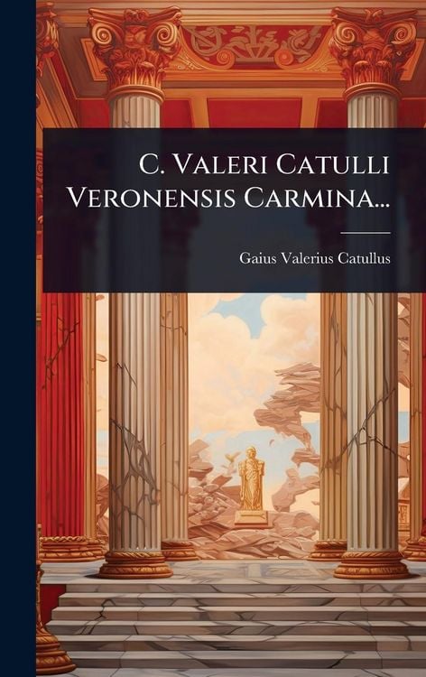 Produktbild: C. Valeri Catulli Veronensis Carmina...