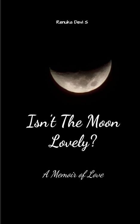 Produktbild: Isn't The Moon Lovely? A Memoir Of Love