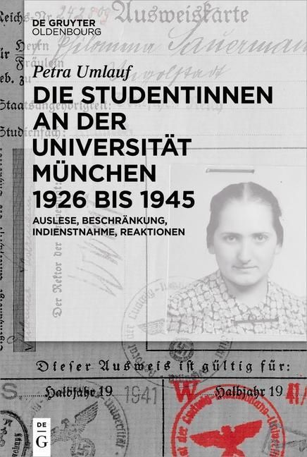 Produktbild: Die Studentinnen an der Universit&auml;t M&uuml;nchen 1926 bis 1945