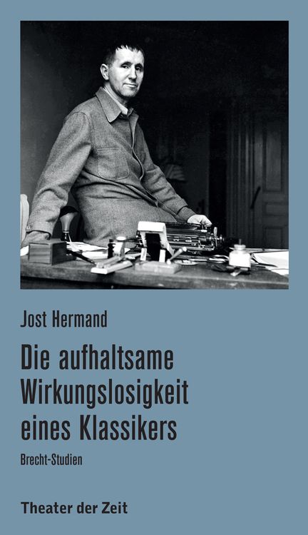 Produktbild: Die aufhaltsame Wirkungslosigkeit eines Klassikers