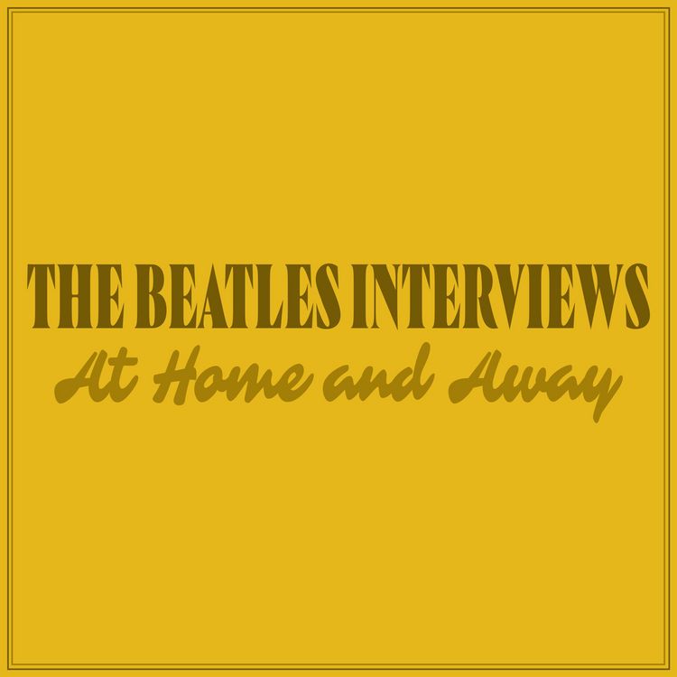 Produktbild: The Beatles Interviews: At Home and Away