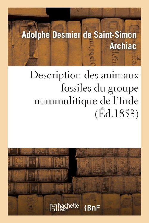 Produktbild: Description Des Animaux Fossiles Du Groupe Nummulitique de l'Inde