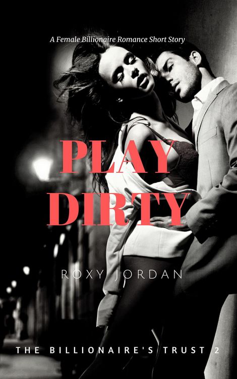 Produktbild: Play Dirty (The Billionaire's Trust, #2)