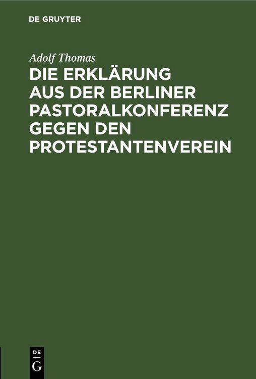 Produktbild: Die Erkl&auml;rung aus der Berliner Pastoralkonferenz gegen den Protestantenverein