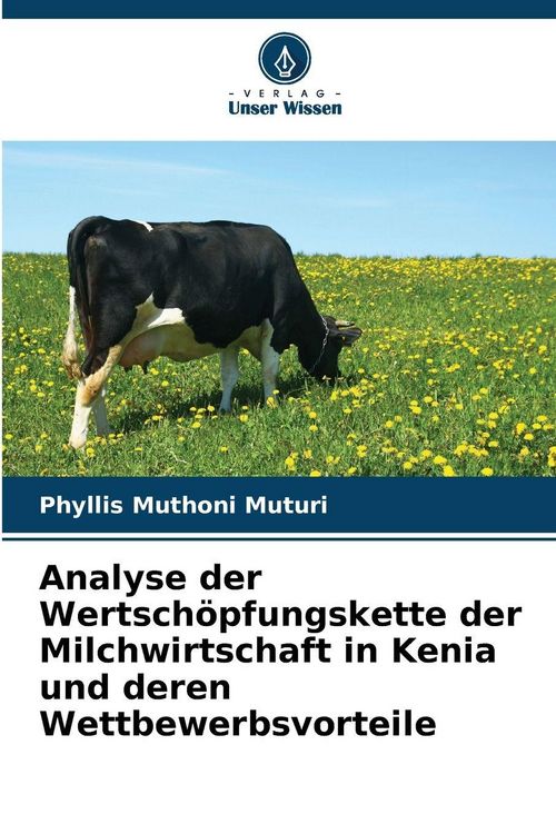 Produktbild: Analyse der Wertsch&ouml;pfungskette der Milchwirtschaft in Kenia und deren Wettbewerbsvorteile