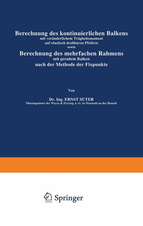 Produktbild: Berechnung des kontinuierlichen Balkens mit ver&auml;nderlichem Tr&auml;gheitsmoment auf elastisch drehbaren Pfeilern sowie Berechnung des mehrfachen Rahmens mit geradem Balken nach der Methode der Fixpunkte