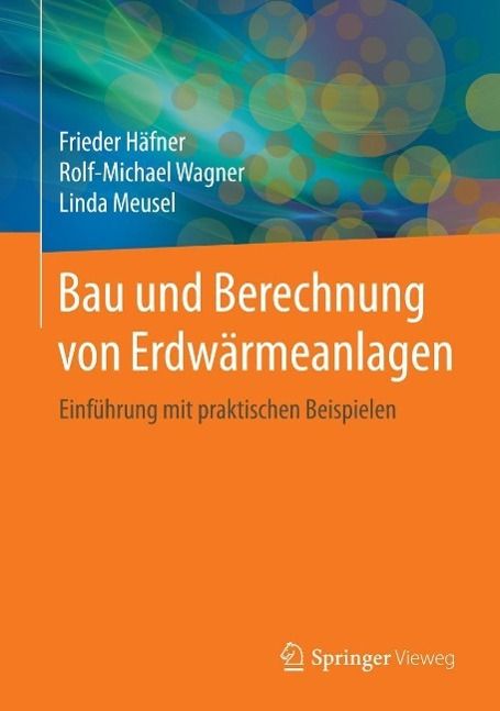 Produktbild: Bau und Berechnung von Erdw&auml;rmeanlagen
