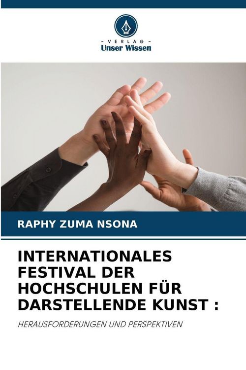 Produktbild: Internationales Festival der Hochschulen f&uuml;r Darstellende Kunst :