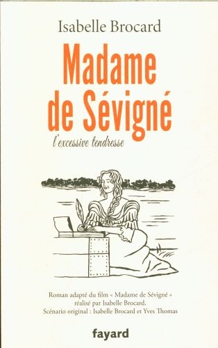 Produktbild: Madame de S&eacute;vign&eacute; : l'excessive tendresse