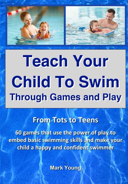 Produktbild: Teach Your Child To Swim Through Games And Play