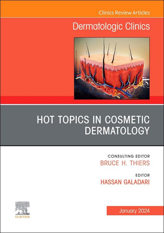 Produktbild: Hot Topics in Cosmetic Dermatology, an Issue of Dermatologic Clinics