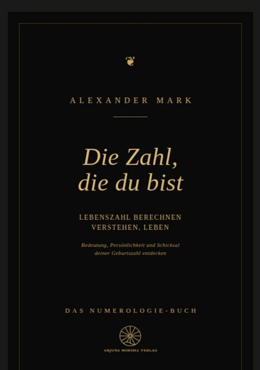 Produktbild: Die Zahl, die du bist - Lebenszahl berechnen, verstehen, leben: Das Numerologie-Buch