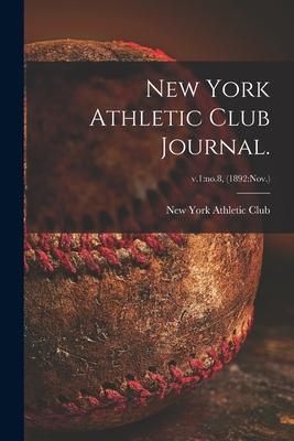Produktbild: New York Athletic Club Journal.; v.1: no.8, (1892: Nov.)