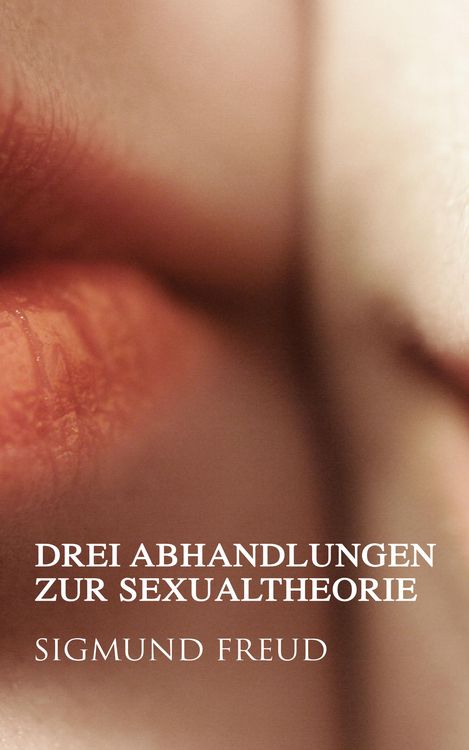 Produktbild: Drei Abhandlungen zur Sexualtheorie