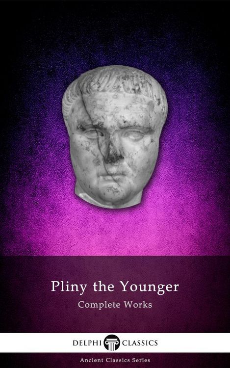 Produktbild: Delphi Complete Works of Pliny the Younger (Illustrated)